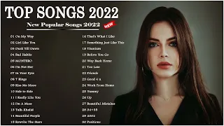 Top Songs 2022 - New Popular Songs 2022 - Justin Bieber, Lewis, Passenger, Ed Sheeran, Ariana Grande
