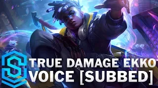 Voice - True Damage Ekko [SUBBED] - English