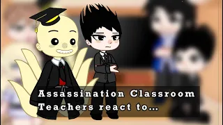 Past Assassination Classroom Teachers react to… |1/2| |Original?| |Timeline: Episode 1| |Repost|