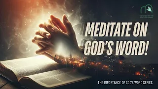 Meditate on God's Word