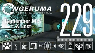 "Remember Me?" & "Lost" | Perpetual Testing #229 | Portal 2 Community Maps & Mods