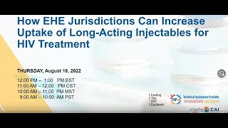 How EHE Jurisdictions Can Increase Uptake of Long Acting Injectables (LAIs) for HIV Treatment