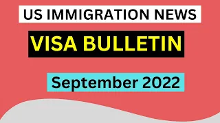 Visa Bulletin for September 2022 -  US Immigration