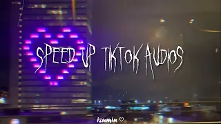 speed up/nightcore tiktok audios ♡