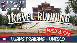 Peaceful run in Luang Prabang, LAOS || UNESCO World Heritage city