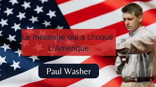 Le message qui a choqué L'Amérique: Paul Washer