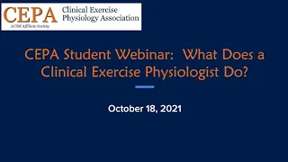 CEPA Student Webinar: What Does a Clinical Exercise Physiologist Do?
