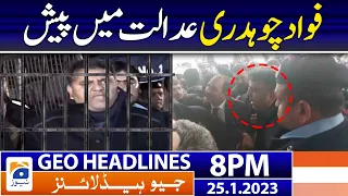 Geo Headlines Today 8 PM | Fawad Chaudhry arrest | 25 January 2023