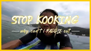 why CAN'T i Paddle Out (EXPLAINED) | STOP KOOKING! S1・E1