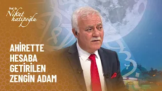 Ahirette hesaba getirilen zengin adam - Nihat Hatipoğlu ile Dosta Doğru 16 Eylül Perşembe