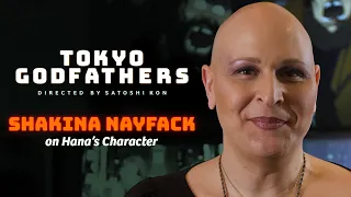 TOKYO GODFATHERS - Shakina Nayfack on Hana's Character - In theaters March