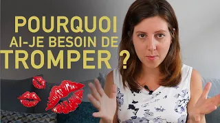 Pourquoi ai-je besoin de tromper mon partenaire ? (L'infidélité comme outil)