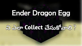 How to Collect an Ender Dragon Egg in MINECRAFT Telugu | Mr MaXus Minecraft