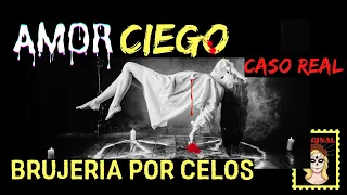 👉AMOR CIEGO❤️BRUJERIA POR CELOS⎮BRUJERÍA RELATO REAL DE BRUJERIA (Viviendo con el miedo)