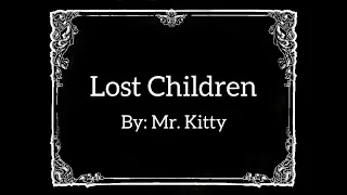Mr. Kitty - Lost Children (Lyric Video)
