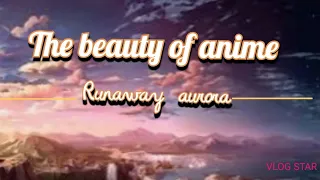 The beauty of anime [AMV] / Runaway aurora/ #viral #deku #naruto #anime