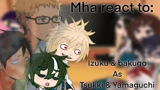 Mha react to bakugo and deku’s past/mha x haikyuu/GCRV/Eveningsparkle