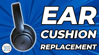 How to Replace Soundcore Life Q35 Ear Cushions | Featured Tech (2022)