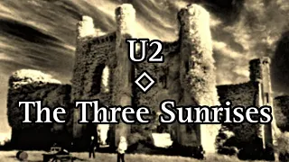 U2 - The Three Sunrises (Lyric Video)