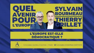 L’Europe est-elle démocratique ? : Thierry Grillet et Sylvain Bourmeau | #FutureofEurope