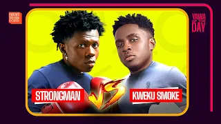 Strongman Vs Kweku Smoke… Vawuuuuuuulence