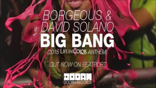 Borgeous & David Solano - Big Bang (SFR Edit)[2015 Life In Color Anthem]