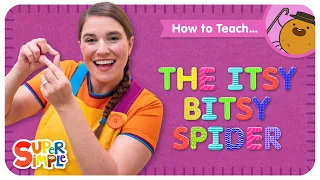How To Teach "The Itsy Bitsy Spider" | Movement & Actions Song for Kids
