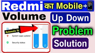 How to fix all redmi mobile automatic volume up and down problem solved | miui volume down problem