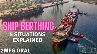 BERTHING - Surveyor 5 Common Situations Explained।। Ship manoeuvring & Ship Handling।।