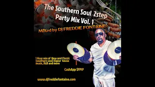 The Southern Soul 2Step Party Mix DJ PRECISEFREDDIE FONTAINE