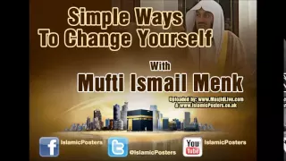 **NEW** Mufti Ismail Menk - Simple Ways To Change Yourself