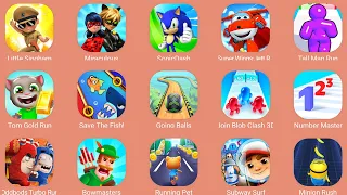 Sonic Dash,Subway Surf,Tom Gold Run,Going Balls,Little Singham,Running Pet,Super Wings,Number Master