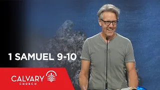 1 Samuel 9-10 - Skip Heitzig