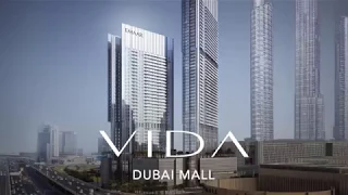 Introducing Vida Dubai Mall - Tower 2, A Gateway to Downtown Dubai