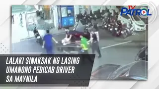 Lalaki sinaksak ng lasing umanong pedicab driver sa Maynila | TV Patrol