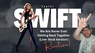 Taylor Swift- We Are Never Ever Getting Back Together (Rock Version) REACTION