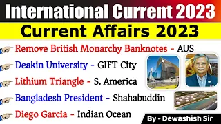 International Current Affairs 2023 | अंतर्राष्ट्रीय करेंट अफेयर्स | Current Affairs 2023 |