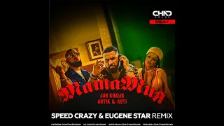 Jah Khalib, Artik & Asti - МамаМия (Speed Crazy & Eugene Star Radio Edit)