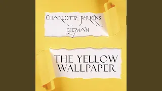 Chapter 1 & Chapter 2.1 - The Yellow Wallpaper