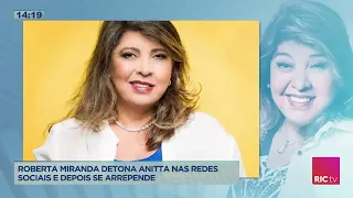 Roberta Miranda detona Anitta nas redes sociais e depois se arrepende