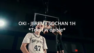 OKI - JEREMY SOCHAN 1H + Tekst