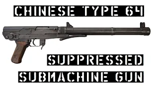 Chinese Type 64 Suppressed Submachine Gun