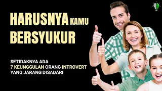 INTROVERT | 7 Keunggulan orang introvert yang jarang diketahui (kelebihan introvert)