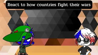 countryhuman react to how countries fight their wars ( Gacha club )( remake )