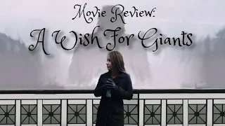 A Wish For Giants (2018) Recap/Review