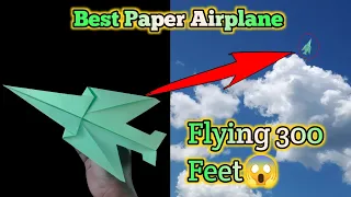 Best Paper Airplane flying 300 Feet | how to make a paper plane | amazing fold papers