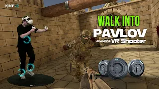 Walk Into VR - KAT Loco S + Pavlov