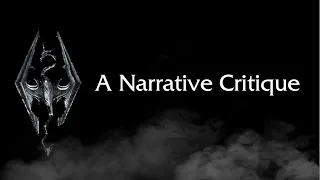 A Narrative Critique of the Elder Scrolls V: Skyrim