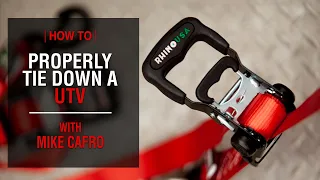 How To Properly Tie Down a UTV with Mike Cafro