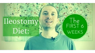 Ostomy Diet Tips: The First Six Weeks